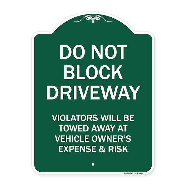Do Not Block Driveway Violators Will Be Towed Away At Vehicle Owners Expense And Risk, GW-1824-9984